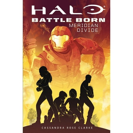 Halo: Meridian Divide (Battle Born: A Halo Young Adult Novel Series (Best Young Adult Science Fiction)