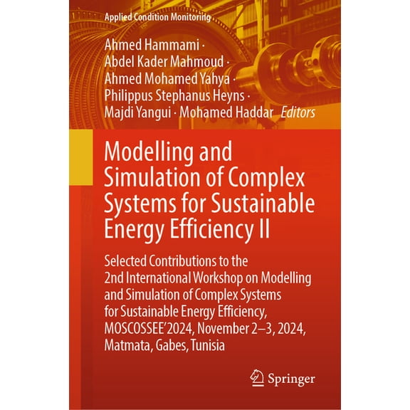 Applied Condition Monitoring Modelling and Simulation of Complex Systems for Sustainable Energy Efficiency II: Selected Contributions to the 2nd Inte, Book 23, (Hardcover)