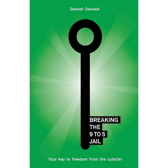 Breaking the 9 to 5 Jail Paperback