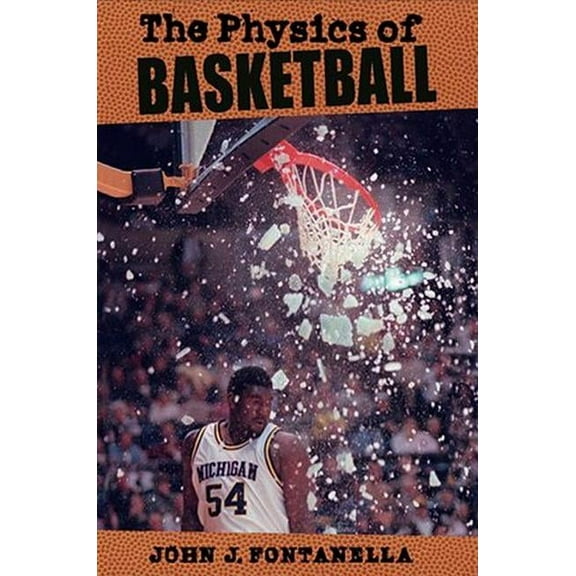 The Physics of Basketball, (Hardcover)
