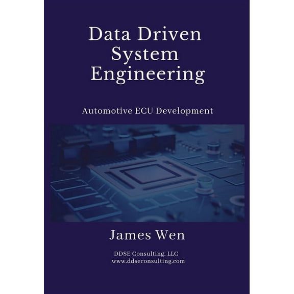 Data Driven System Engineering: Automotive ECU Development, (Paperback)