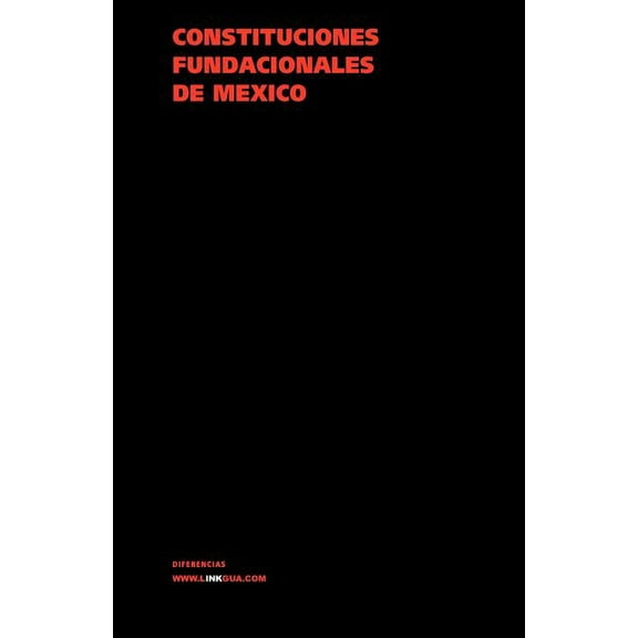 Leyes Constituciones fundacionales de México, Book 43, (Paperback)