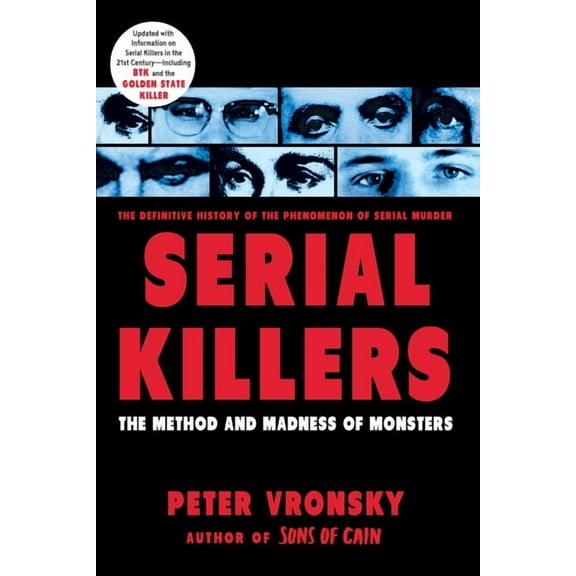 Serial Killers: The Method and Madness of Monsters, (Paperback)