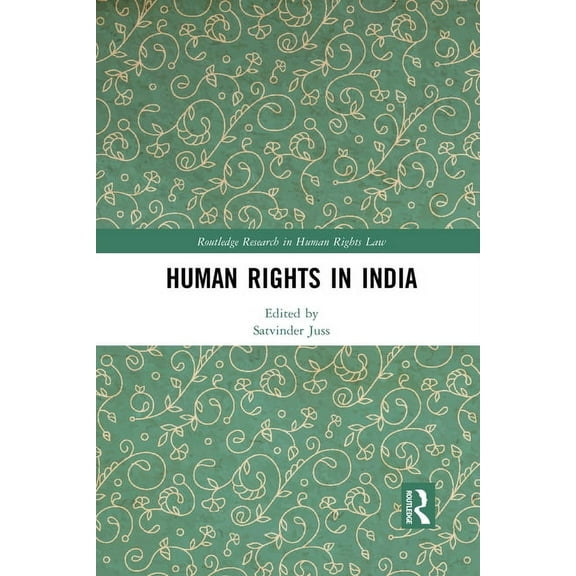 Routledge Research in Human Rights Law Human Rights in India, (Paperback)