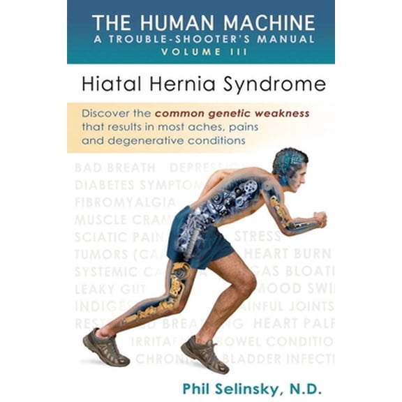 Pre-Owned The Human Machine: A Trouble-Shooter's Manual Volume III (Paperback) 1950580741 9781950580743