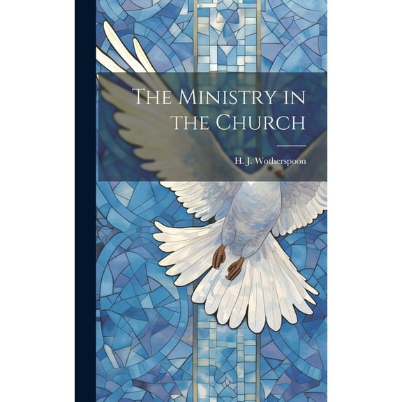 The Ministry in the Church (Hardcover)
