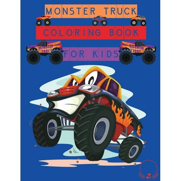 Monster Truck Coloring Book for Kids: Amazing Designs to Colour In for Boys and Girls, (Paperback)