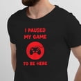 thumbnail image 2 of Greenyef Graphics I Paused My Game to Be Here Gamer Gift Funny Tee Men's T-Shirt Style-27 (Black & Red, Large), 2 of 6