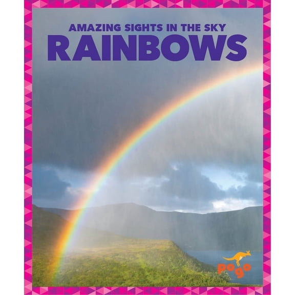 Amazing Sights in the Sky Rainbows, (Hardcover)