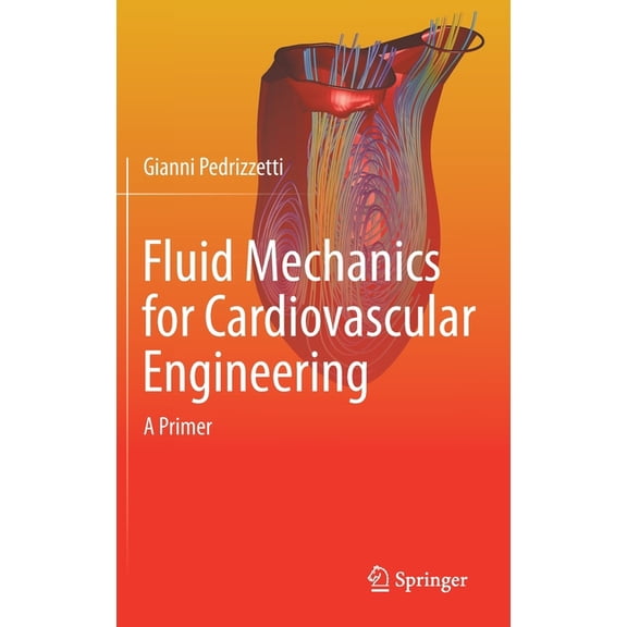 Fluid Mechanics for Cardiovascular Engineering: A Primer, (Hardcover)