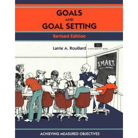 Goals and Goal Setting: Revised Edition (Crisp Fifty-Minute Books), Used [Paperback]