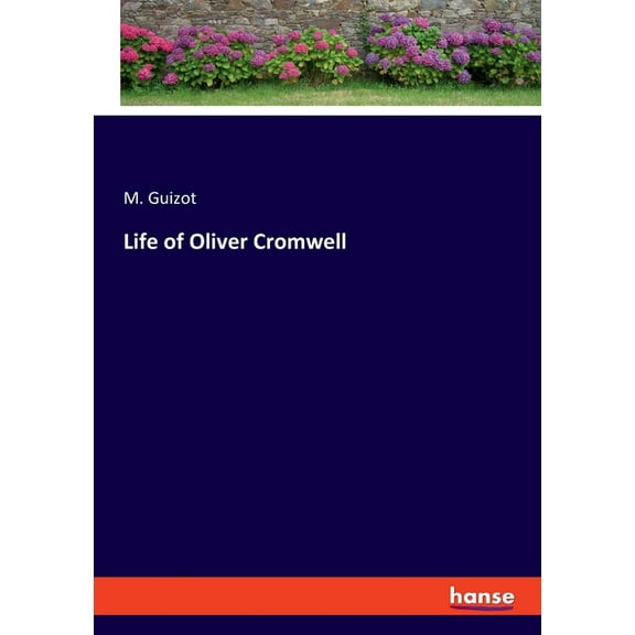Life of Oliver Cromwell, (Paperback)