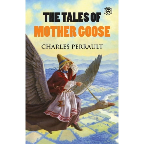The Tales of Mother Goose, (Paperback)