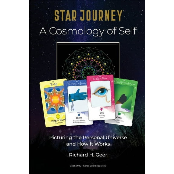 Star Journey - A Cosmology of Self: Picturing the Personal Universe and How It Works, (Paperback)