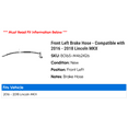 thumbnail image 2 of Front Left Brake Hose - Compatible with 2016 - 2018 Lincoln MKX 2017, 2 of 2