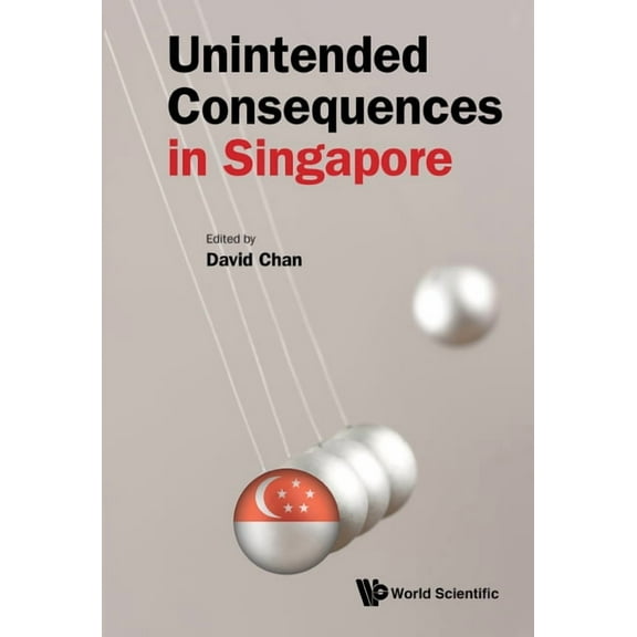 Unintended Consequences in Singapore, (Hardcover)