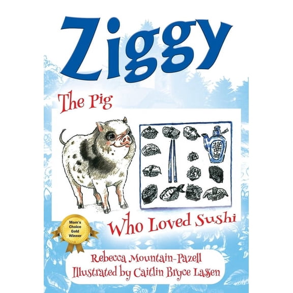 Ziggy: The Pig Who Loved Sushi, (Paperback)