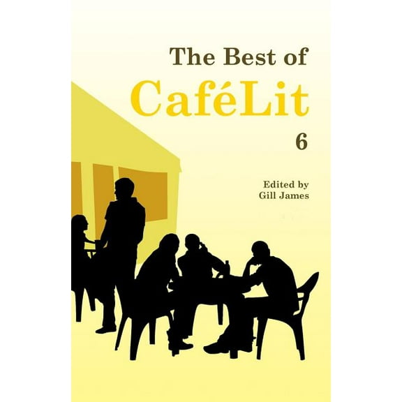 The Best of CaféLit 6 (Paperback)