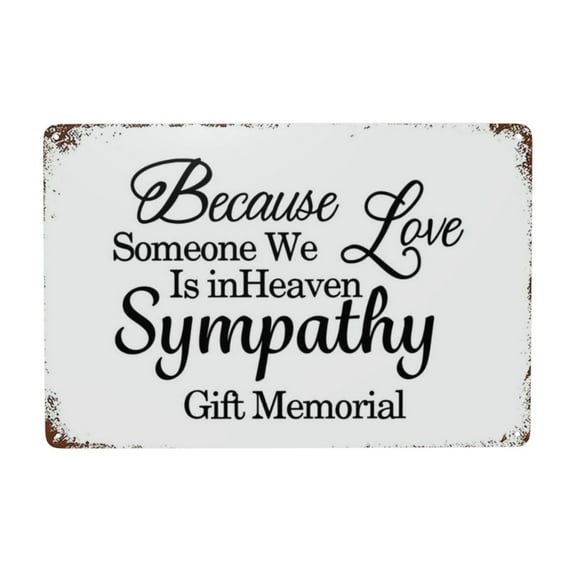 Rustic Aluminum Sign Because Someone We Love Is In Heaven Sympathy Gift Memorial Tin Metal Sign Retro Home Kitchen Room Wall Door Hanger Decor Sign 8x12 Inch