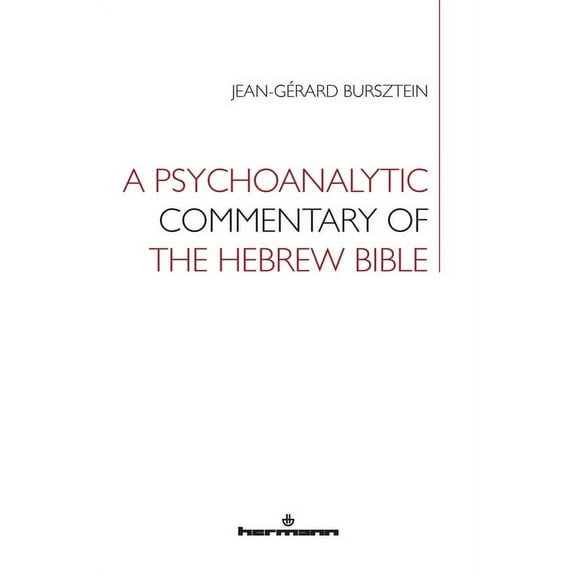 A Psychoanalytic Commentary of the Hebrew Bible (Paperback)