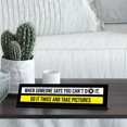 thumbnail image 2 of When Someone Says You Can’t Do It, Do It Twice And Take Pictures, Black Frame, Desk Sign (2x8"), 2 of 3