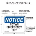 thumbnail image 2 of (2 Pack) Not An Emergency Exit OSHA Notice Sign 18 Inch X 12 Inch Plastic Sign, Weather Resistant, UV Protected for Workplace, Business, and Construction Site, Made in the USA, 2 of 8