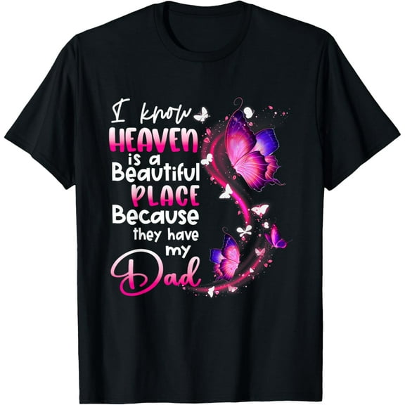 In Memory Of Dad Angel Know Heaven Beautiful Place Memorial T-ShirtMen and women, Black T-shirt, size: Extra large