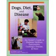thumbnail image 1 of Pre-Owned Dogs, Diet and Disease: An Owner's Guide to Diabetes Mellitus, Pancreatitis, Cushing's Disease and (Paperback) by Caroline D. Levin, 1 of 1