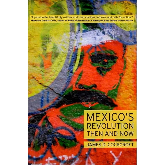 Mexico's Revolution Then and Now (Paperback)