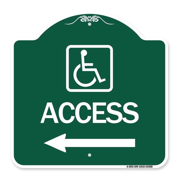 SignMission A-DES-GW-1818-24358 18 x 18 in. Designer Series Sign - Access with Updated Isa Symbol & Left Arrow, Green & White
