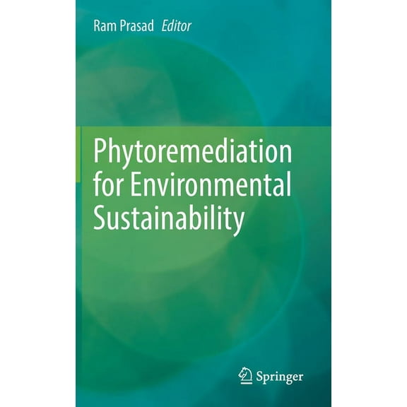 Phytoremediation for Environmental Sustainability, (Hardcover)