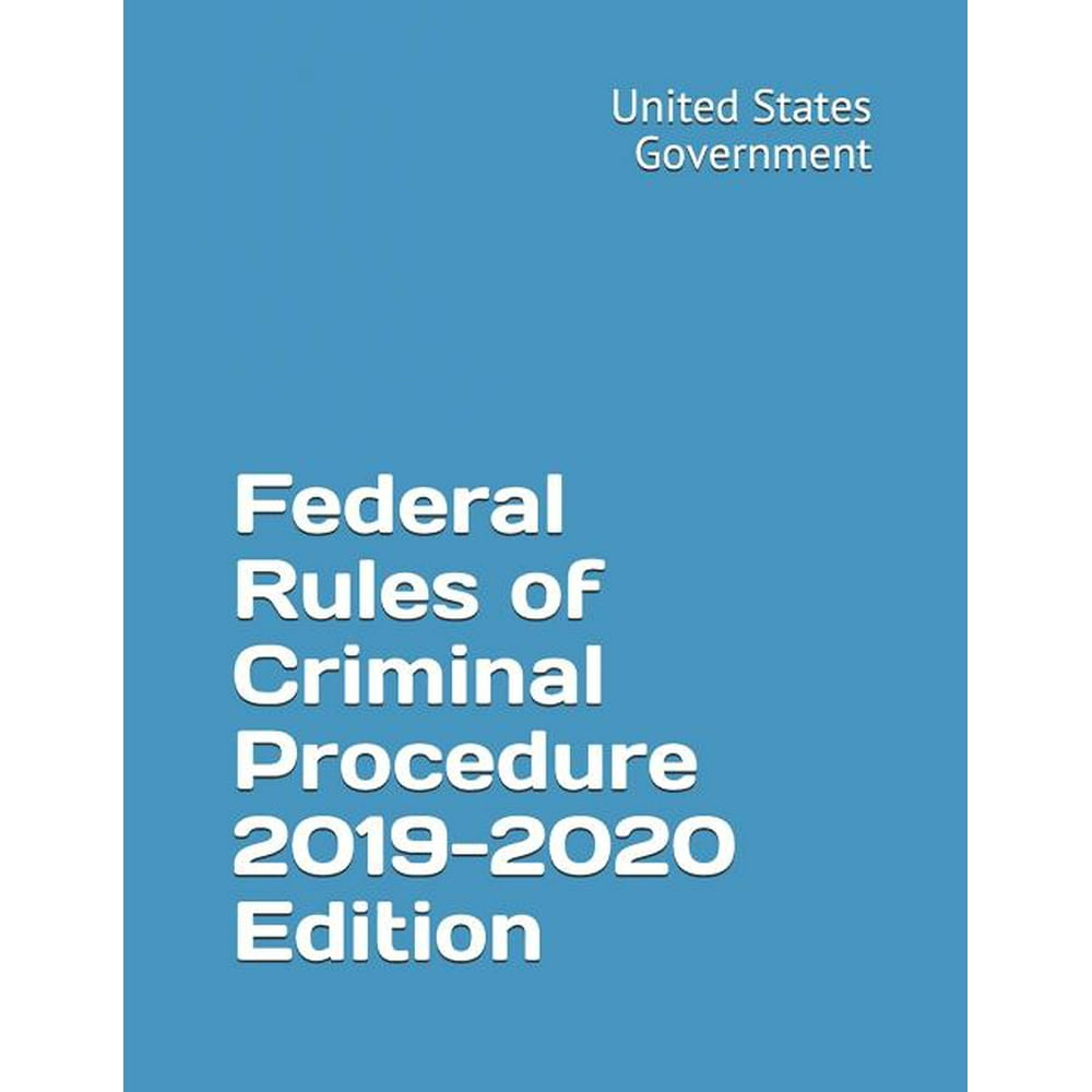 Federal Rules of Criminal Procedure 20192020 Edition (Paperback)