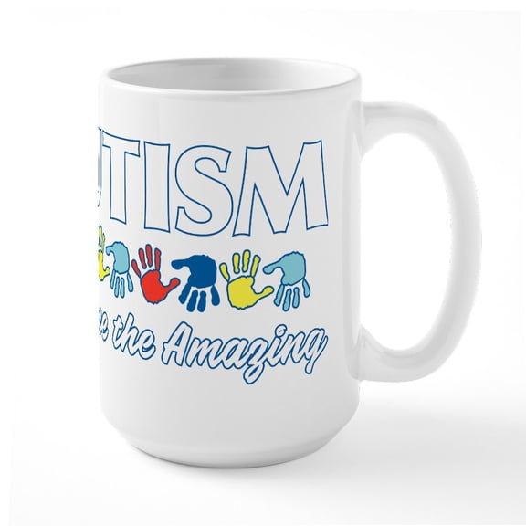 CafePress - Autism Embrace The Amazin - 15 oz Ceramic Large White Novelty Mug