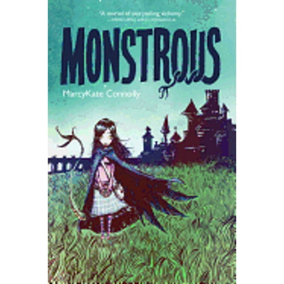 Pre-Owned Monstrous (Hardcover 9780062272713) by Marcykate Connolly