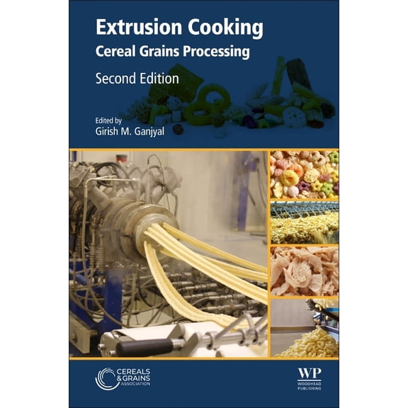 Extrusion Cooking: Cereal Grains Processing, (Paperback)
