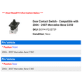 thumbnail image 2 of Door Contact Switch - Compatible with 2006 - 2007 Mercedes-Benz C350, 2 of 2