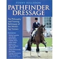 thumbnail image 1 of Pre-Owned Pathfinder Dressage : The Philosophy and Training Techniques of the World's Top Trainers (Hardcover) 9780851317458, 1 of 1