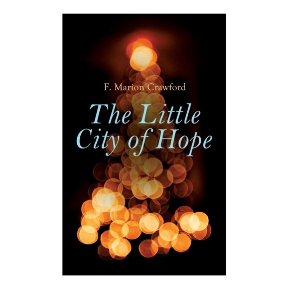 The Little City of Hope: Christmas Classic, (Paperback)