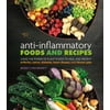 Anti-Inflammatory Foods and Recipes: Using the Power of Plant Foods to Heal and Prevent Arthritis, Cancer, Diabetes, Heart Disease, and Chronic Pain [Paperback - Used]