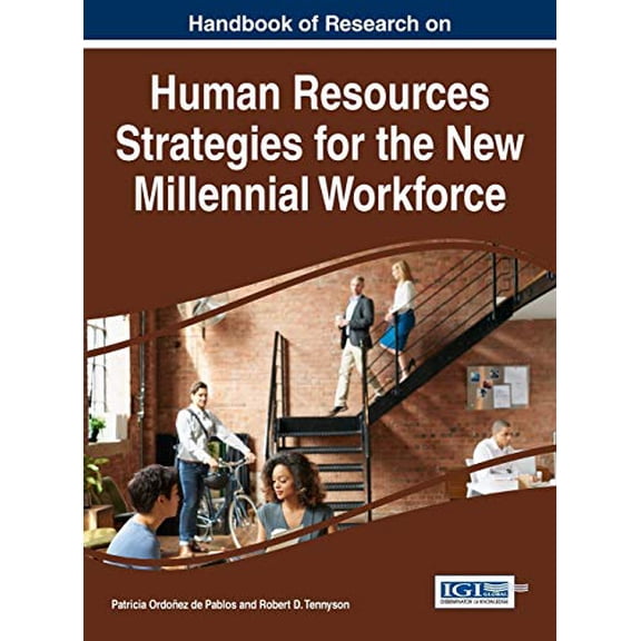 Handbook of Research on Human Resources Strategies for the New Millennial Workforce (Hardcover)