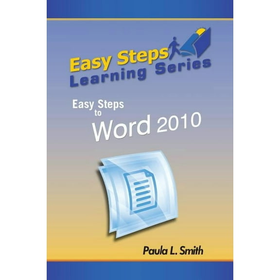Easy Steps Learning Series: Easy Steps to Word 2010 (Paperback) by Paula L Smith