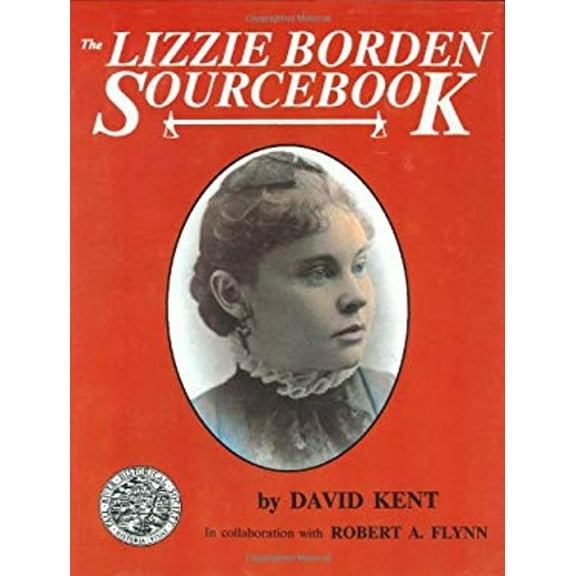Pre-Owned The Lizzie Borden Sourcebook (Hardcover) 0828319502 9780828319508