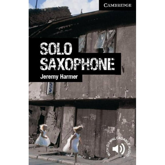 Cambridge English Readers Solo Saxophone Level 6 Advanced, (Paperback)