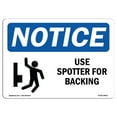thumbnail image 1 of SignMission OS-NS-A-1218-L-18813 Avis Utiliser Spotter pour le Support OSHA Signe en Aluminium, 1 of 1