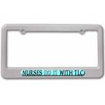 thumbnail image 1 of Nurses Do It With TLC, Nursing License Plate Tag Frame, Multiple Colors, 1 of 1