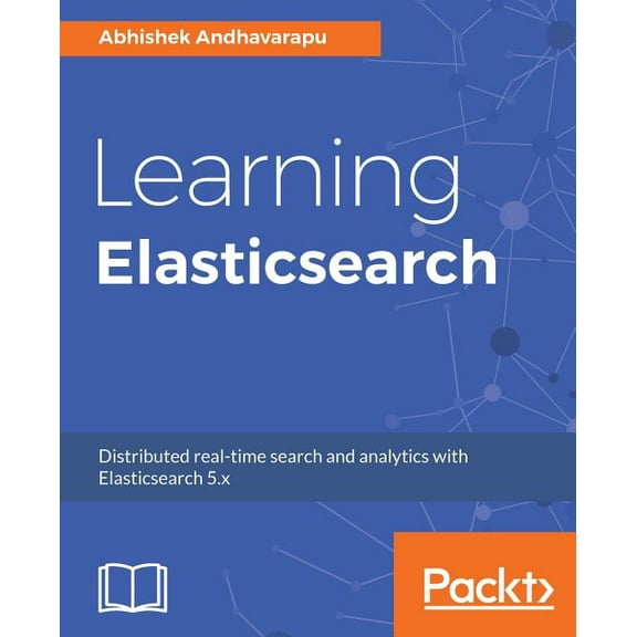 Learning Elasticsearch, (Paperback)