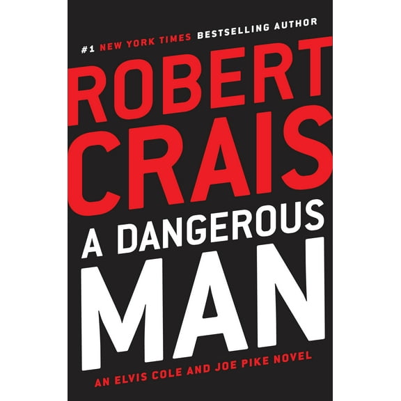Elvis Cole and Joe Pike Novel: A Dangerous Man (Series #18) (Hardcover)