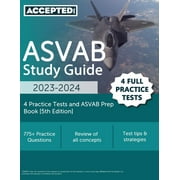 ASVAB Study Guide 2023-2024: 4 Practice Tests and ASVAB Prep Book [5th Edition] (Paperback)