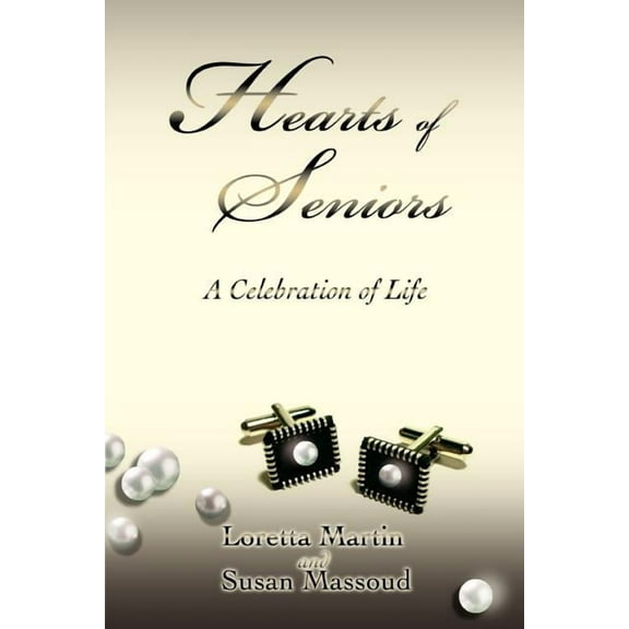 Hearts of Seniors: A Celebration of Life, (Paperback)