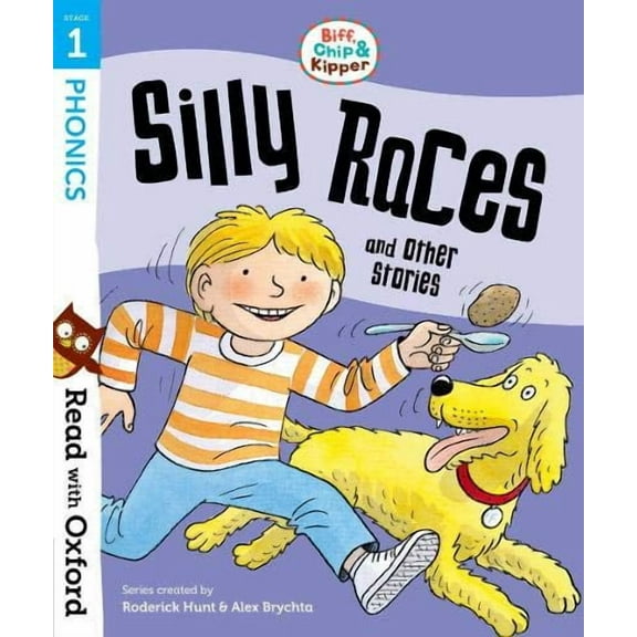 Read With Oxford: Stage 1: Biff, Chip And Kipper: Silly Race